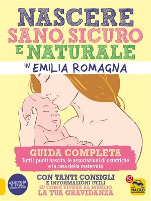 cover image of Nascere Sano, Sicuro e Naturale in Emilia Romagna